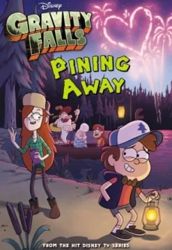GRAVITY FALLS PINING AWAY