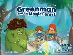 GREENMAN AND THE MAGIC FOREST 2ED. LEVEL STARTER PUPIL’S BOOK W / DIGITAL PACK