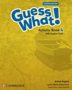 GUESS WHAT! UPDATED (BE) 4 ACTIVITY BOOK W / DIGITAL PACK