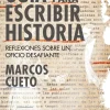 GUIA PARA ESCRIBIR HISTORIA. REFLEXIONES SOBRE UN OFICIO DESAFIANTE
