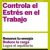 GUIAS HBR: CONTROLA EL ESTRES EN EL TRABAJO