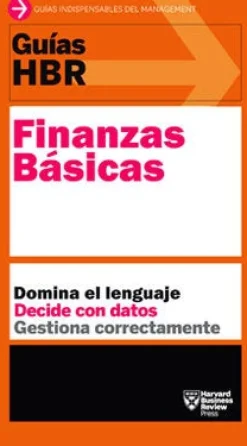 GUIAS HBR: FINANZAS BASICAS