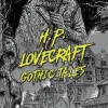H. P. LOVECRAFT: GOTHIC TALES