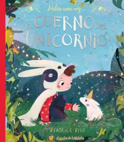 HABIA UNA VEZ. EL CUERNO DEL UNICORNIO