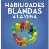 HABILIDADES BLANDAS A LA VENA