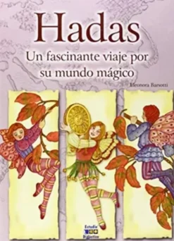 HADAS. UN FASCINANTE VIAJE POR SU MUNDO MÁGICO