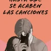 HASTA QUE SE ACABEN LAS CANCIONES
