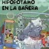 HAY UN HIPOPOTAMO EN LA BAÑERA