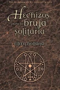 HECHIZOS PARA LA BRUJA SOLITARIA