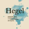 HEGEL. INTERPRETACIONES FENOMENOLÓGICAS DE L FENOMENOLOGÍA DEL ESPÍRITU