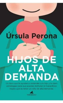 HIJOS DE ALTA DEMANDA. MANUAL PARA PADRES
