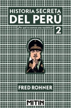 HISTORIA SECRETA DEL PERU. NO SOMOS UNA REPUBLICA