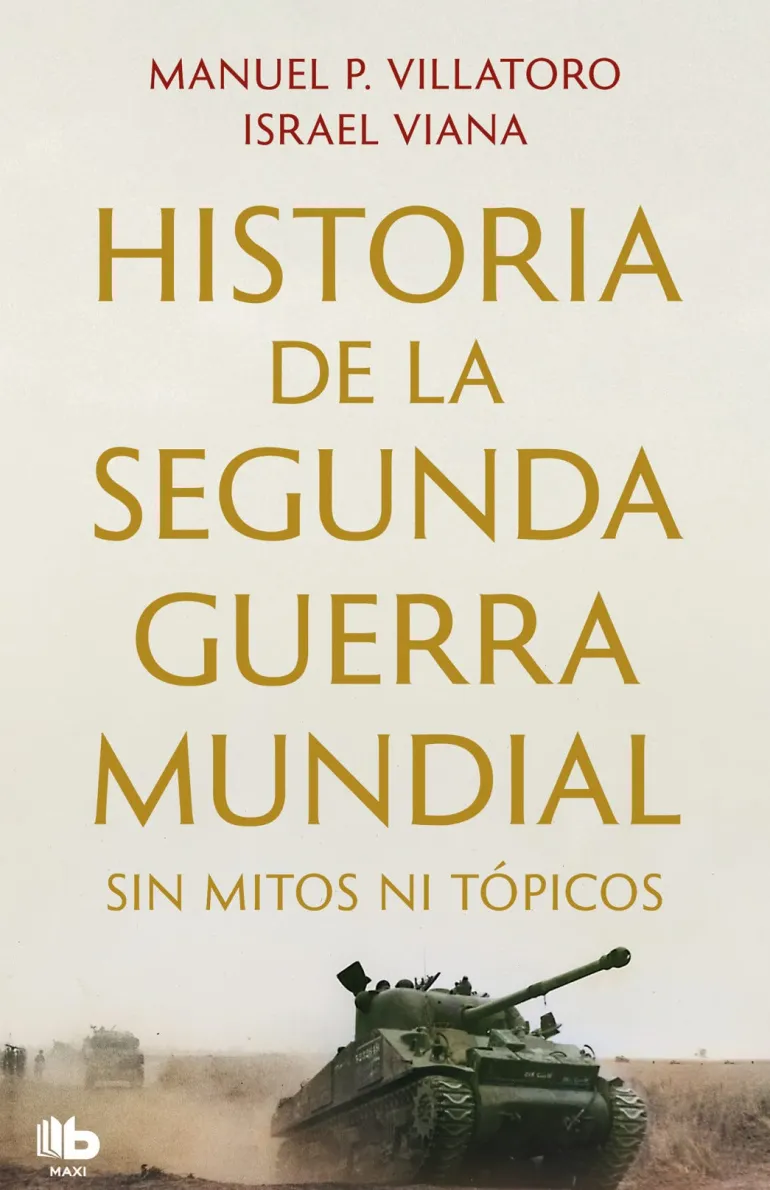 HISTORIA SEGUNDA GUERRA MUNDIAL SIN MITO