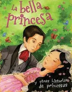 HISTORIAS DE PRINCESAS: LA BELLA PRINCESA