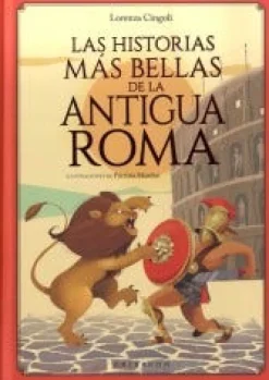 HISTORIAS MAS BELLAS DE LA ANTIGUA ROMA, LAS