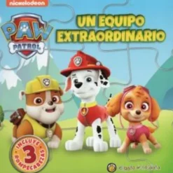 HISTORIAS PARA ARMAR PAW PATROL. UN EQUIPO EXTRAORDINARIO