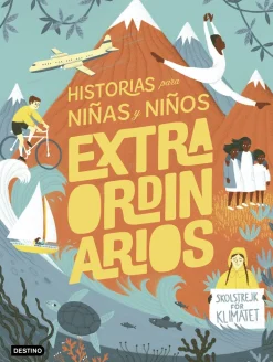 HISTORIAS PARA NIÑAS Y NIÑOS EXTRAORDINARIOS