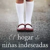 HOGAR DE NIÑAS INDESEADAS, EL