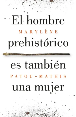 HOMBRE PREHISTORICO ES TAMBIEN UNA MUJER