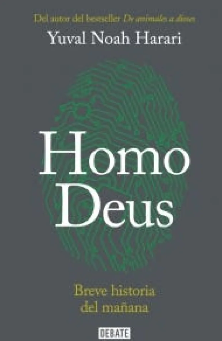 HOMO DEUS: BREVE HISTORIA DEL MAÑANA