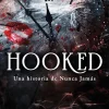 HOOKED: UNA HISTORIA DE NUNCA JAMÁS