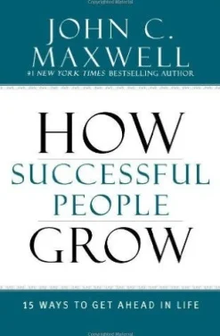 HOW SUCCESSFUL PEOPLE GROW