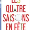 HUB-JUV 2: LES 4 SAISONS EN FETE - FETES ET FESTIVALS EN FRANCE ET OUTREMER + AUDIO CD (LECT. FRANCE