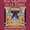 HUBO GIGANTES EN LA TIERRA
