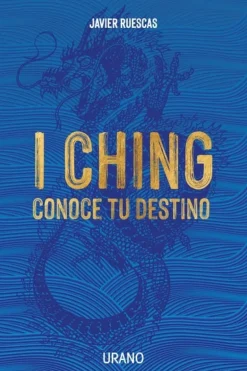 I CHING: CONOCE TU DESTINO