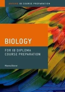 IB DIPLOMA PROGRAMME COURSE PREPARATION: BIOLOGY