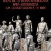 IDEAS DE LA ROMA REPUBLICANA PARA MODERNIZAR LAS CONSTITUCIONES DE HOY