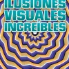 ILUSIONES VISUALES INCREÍBLES