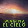 IMAGINA EL CIELO