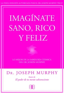 IMAGINATE SANO, RICO Y FELIZ
