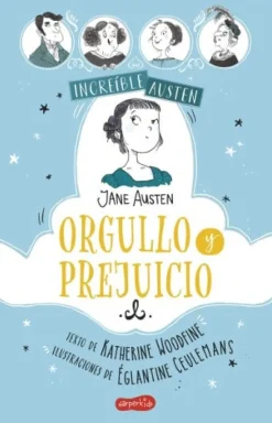 INCREÍBLE AUSTEN. ORGULLO Y PREJUICIO