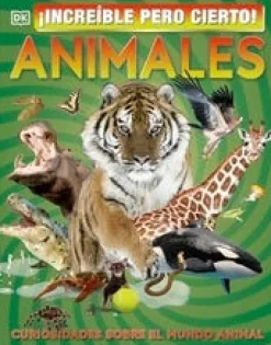 ¡INCREÍBLE PERO CIERTO! ANIMALES