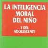INTELIGENCIA MORAL DEL NIÑO Y DEL ADOLECENTE
