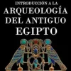 INTRODUCCIÓN A LA ARQUEOLOGÍA DEL ANTIGUO EGIPTO