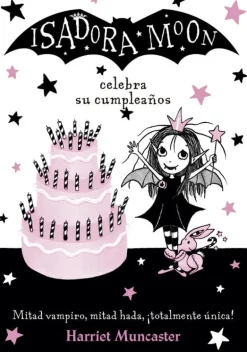 ISADORA MOON 3. CELEBRA SU CUMPLEAÑOS