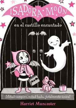 ISADORA MOON 6. EN EL CASTILLO ENCANTADO