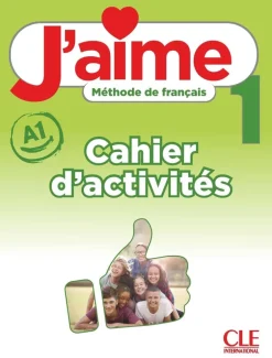 J´AIME 1 - NIVEAU A1 - CAHIER D´ACTIVITÉS