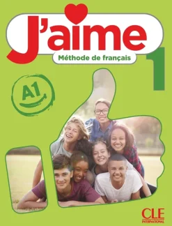 J´AIME 1 - NIVEAU A1 - LIVRE DE L´ÉLÈVE