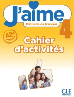 J´AIME 4 - NIVEAU B1 - CAHIER D´ACTIVITÉS