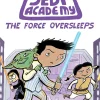 JEDI ACADEMY: THE FORCE OVERSLEEPS