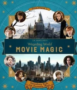 J.K. ROWLING´S WIZARDING WORLD: MOVIE MAGIC VOLUME ONE: EXTRAORDINARY PEOPLE AND FASCINATING PLACES