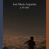 JOSE MARIA ARGUEDAS Y EL CINE