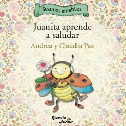 JUANITA APRENDE A SALUDAR  /  CATINI APRENDE A PEDIR POR FAVOR