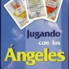 JUGANDO CON LOS ANGELES (INCLUYE UN LIBRO Y DOS BARAJAS)