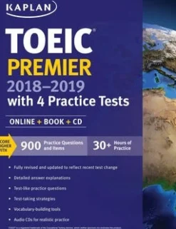 KAPLAN TOEIC PREMIER 2018-2019 WITH 4 PRACTICE TESTS W / ONLINE AND CD