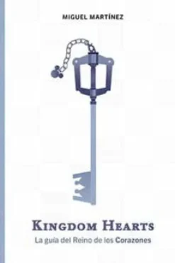 KINGDOM HEARTS. LA GUIA DEL REINO DE LOS